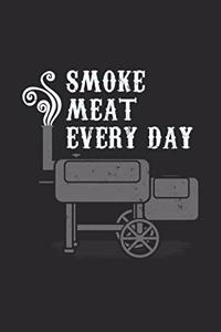 Smoke Meat Everdyday