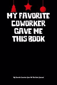 My Favorite Coworker Gave Me This Book