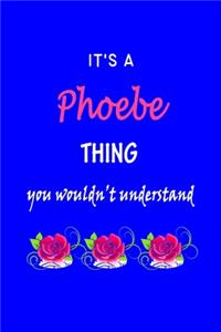 It's A Phoebe Thing You Wouldn't Understand