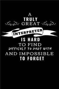 A Truly Great Interpreter Is Hard To Find, Difficult To Part With
