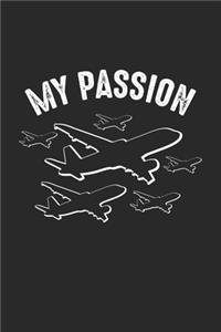 My Passion: Airport Pilot Airplane Notebook 6x9 Inches 120 lined pages for notes Notebook 6x9 Inches - 120 lined pages for notes, drawings, formulas - Organizer