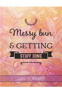 Messy Bun & Getting Stuff Done