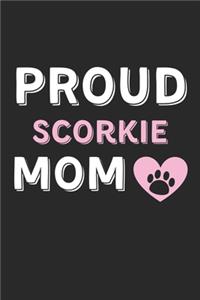 Proud Scorkie Mom: Lined Journal, 120 Pages, 6 x 9, Scorkie Dog Mom Gift Idea, Black Matte Finish (Proud Scorkie Mom Journal)