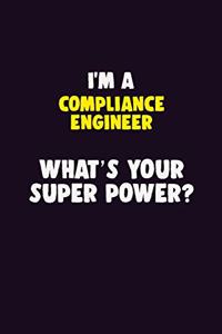 I'M A Compliance Engineer, What's Your Super Power?