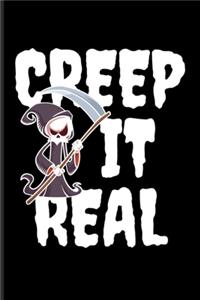 Creep It Real