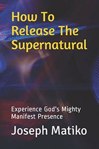 How To Release The Supernatural