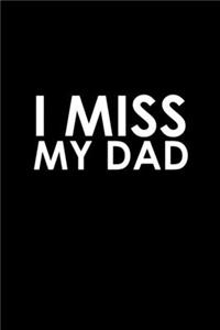 I miss my Dad