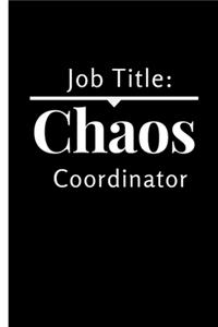 Job Title Chaos Coordinator