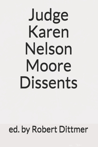 Judge Karen Nelson Moore Dissents