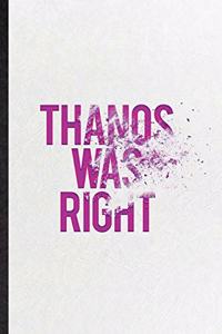 Thanos Was Right
