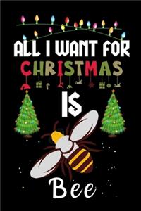 All I Want For Christmas Is Bee