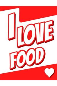 I Love Food: Large Print Discreet Internet Website Password Organizer, Birthday, Christmas, Friendship Gifts for Women and Men, Teens, Girls and Boys, 8 1/2" X 11"