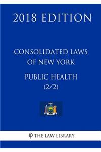 Consolidated Laws of New York - Public Health (2/2) (2018 Edition)