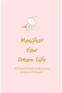 Manifest Your Dream Life