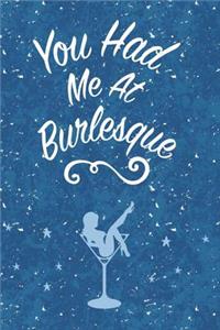 You Had Me At Burlesque