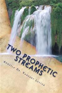 Two Prophetic Streams