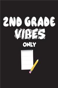 2nd Grade Vibes Only