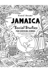 Travel Dreams Jamaica - Social Studies Fun-Schooling Journal
