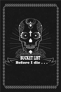 Bucket List Before I Die...