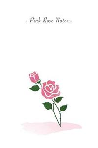 Pink Rose Notes