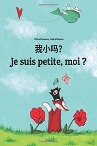 Wo xiao ma? Je suis petite, moi ?