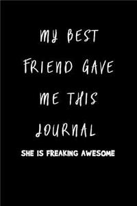 My Best Friend Gave Me This Journal She Is Freaking Awesome