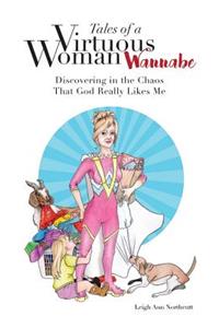 Tales of a Virtuous Woman Wannabe