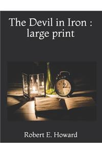 The Devil in Iron: Large Print