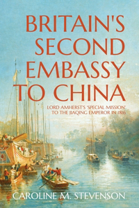 Britain's Second Embassy to China