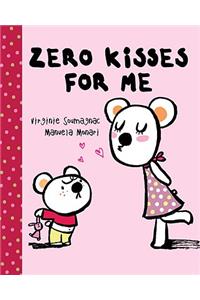 Zero Kisses for Me
