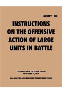 Instruction on the Offensive Action of Large Units in Battle