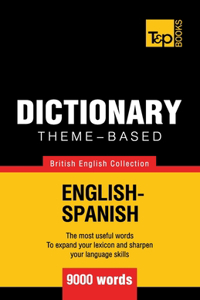 Theme-based dictionary British English-Spanish - 9000 words