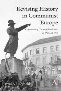 Revising History in Communist Europe