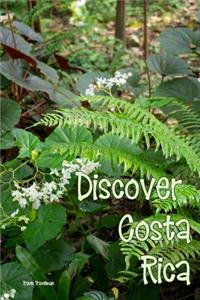 Discover Costa Rica