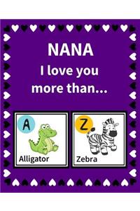 Nana I Love You More Than