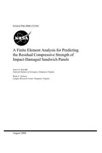 A Finite Element Analysis for Predicting the Residual Compressive Strength of Impact-Damaged Sandwich Panels