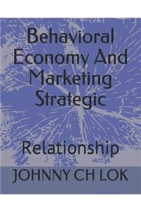 Behavioral Economy And Marketing Strategic