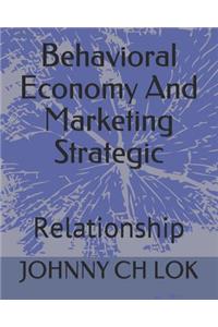 Behavioral Economy And Marketing Strategic