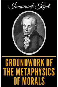 Groundwork of the Metaphysics of Morals