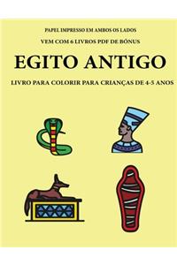 Livro para colorir para crianças de 4-5 anos (Egito Antigo): Este livro tem 40 páginas coloridas sem stress para reduzir a frustração e melhorar a confiança. Este livro irá ajudar as crianças pequenas a desenv