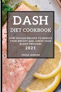 Dash Diet Cookbook 2021