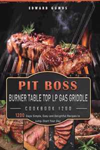 PIT BOSS Burner Table Top LP Gas Griddle Cookbook 1200