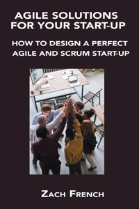 Agile Solutions for Your Start-Up