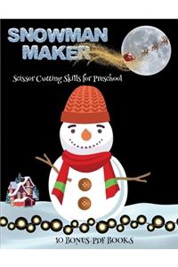 Scissor Cutting Skills for Preschool (Snowman Maker)