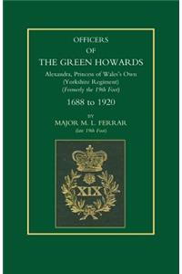 Officers of the Green Howards. Alexandra, Princess of Wales OS Own. 1688 to 1920