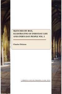 Sketches by Boz Vol. I