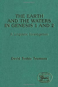 The Earth and Waters in Genesis 1 and 2