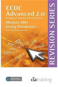 ECDL Advanced Syllabus 2.0 Revision Series Module AM5 Database