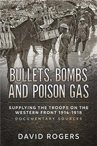 Bullets, Bombs and Poison Gas