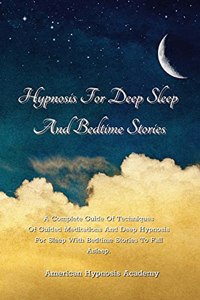 Hypnosis For Deep Sleep And Bedtime Stories